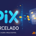 pix parcelado dica para quem quer pagar a vista com mais tempo